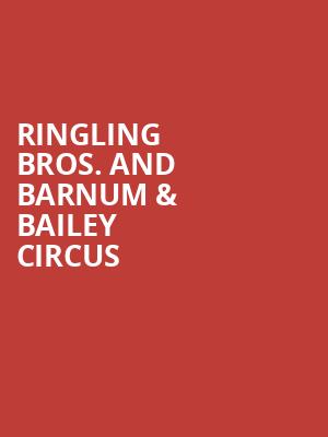 Ringling Bros And Barnum Bailey Circus, Van Andel Arena, Grand Rapids