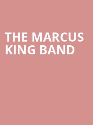 The Marcus King Band, GLC Live At 20 Monroe, Grand Rapids