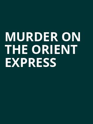 Murder on the Orient Express, Grand Rapids Civic Theatre, Grand Rapids