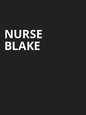 Nurse Blake, GLC Live At 20 Monroe, Grand Rapids