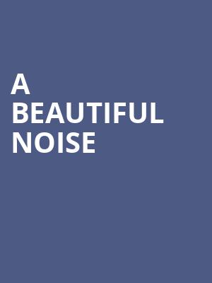A Beautiful Noise, Devos Performance Hall, Grand Rapids