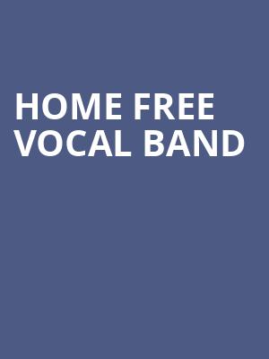 Home Free Vocal Band, Devos Performance Hall, Grand Rapids