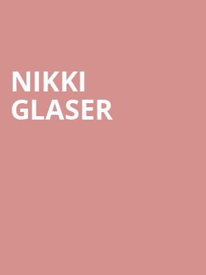 Nikki Glaser, GLC Live At 20 Monroe, Grand Rapids