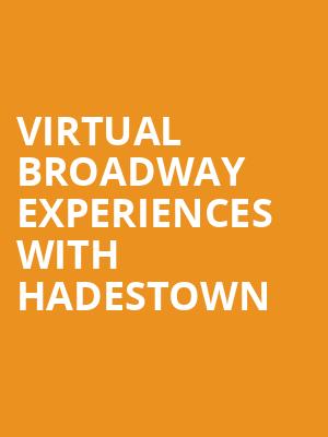 Virtual Broadway Experiences with HADESTOWN, Virtual Experiences for Grand Rapids, Grand Rapids