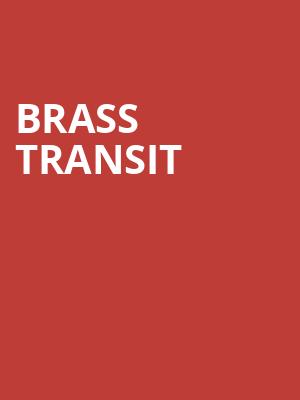Brass Transit, Devos Performance Hall, Grand Rapids