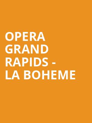 Opera Grand Rapids - La Boheme Poster