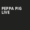 Peppa Pig Live, Devos Performance Hall, Grand Rapids