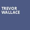 Trevor Wallace, 20 Monroe Live, Grand Rapids